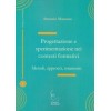 Progettazione e sperimentazione nei contesti formativi. Metodi, approcci, strumenti.